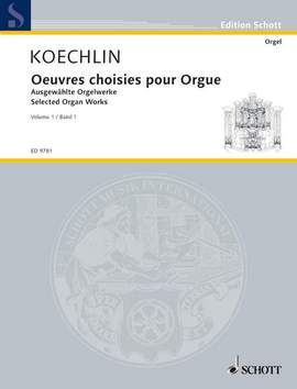 Koechlin, C: Oeuvres choisies pour orgue Vol. 1