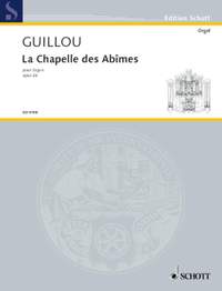 Guillou, J: La Chapelle des Abîmes op. 26