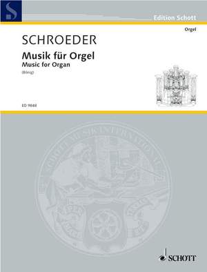 Schroeder, H: Music for Organ