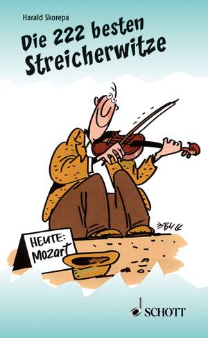Skorepa, H: Die 222 besten Streicherwitze (HP12/10)