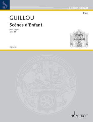 Guillou, J: Scènes d'Enfant op. 28