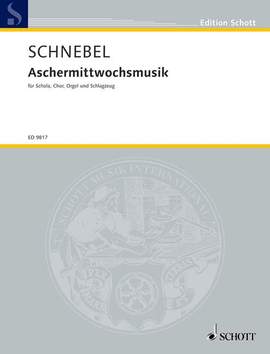 Schnebel, D: Aschermittwochsmusik