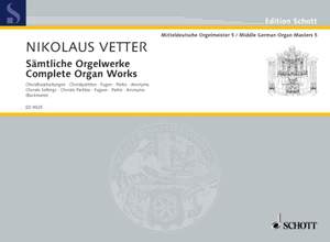 Vetter, N: Sämtliche Orgelwerke Vol. 5