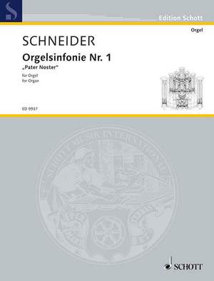 Schneider, E: Orgelsinfonie No. 1