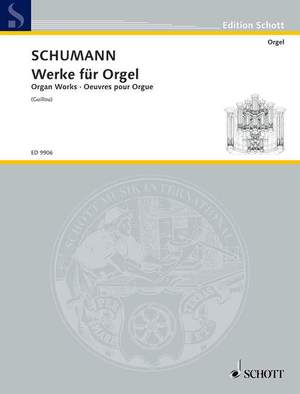 Schumann, R: Werke für Orgel
