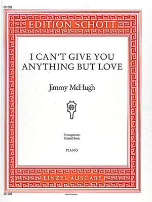 McHugh, J: I Can't Give You Anything But Love