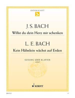 Willst du dein Herz mir schenken C-Dur / Kein Hälmlein wächst auf Erden F-Dur BWV 518