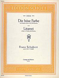 Schubert: Die böse Farbe / Litanei D 795 / D 343