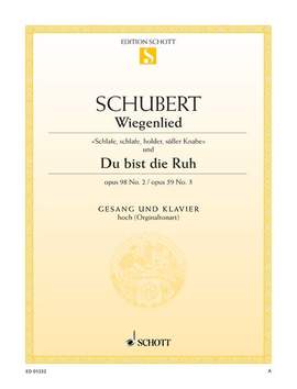 Schubert: Wiegenlied / Du bist die Ruh op. 98/2 / op. 59/3 D 498 / D 776