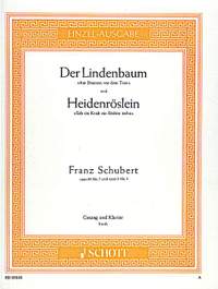 Schubert: Der Lindenbaum / Heidenröslein op. 89/5 / op. 3/3 D 911/5 / D 257