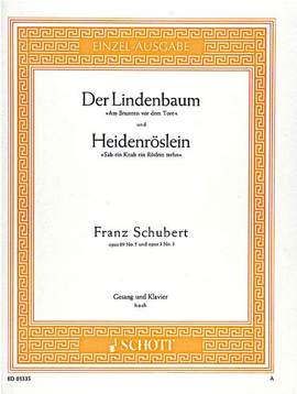 Schubert: Der Lindenbaum / Heidenröslein op. 89/5 / op. 3/3 D 911/5 / D 257