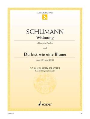 Schumann, R: Widmung / Du bist wie eine Blume op. 25/1 und 24