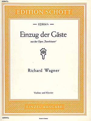Wagner, R: Einzug der Gäste WWV 70