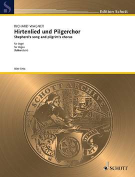 Wagner, R: Hirtenlied und Pilgerchor