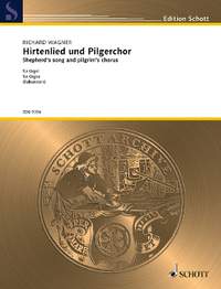 Wagner, R: Hirtenlied und Pilgerchor