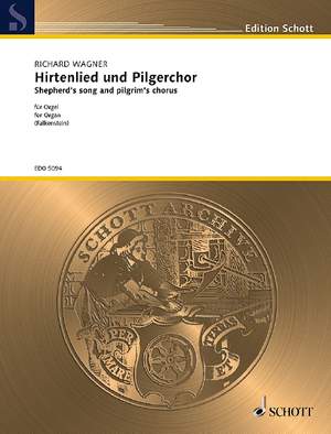 Wagner, R: Hirtenlied und Pilgerchor