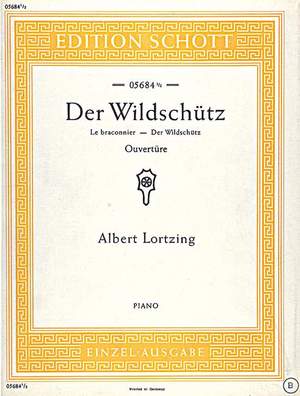Lortzing, A: Der Wildschütz (The Poacher)