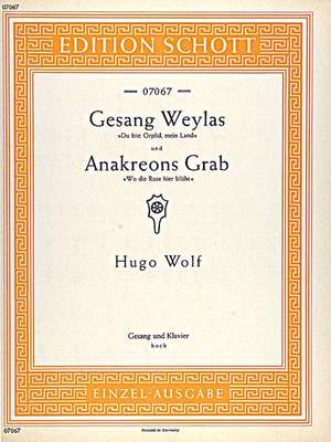 Wolf: Anakreons Grab / Gesang Weylas