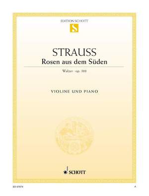 Johann Strauss II: Rosen aus dem Süden op. 388