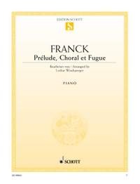 Franck: Prelude, Choral and Fugue