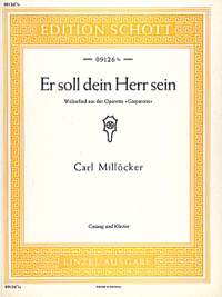 Milloecker, C: Er soll dein Herr sein