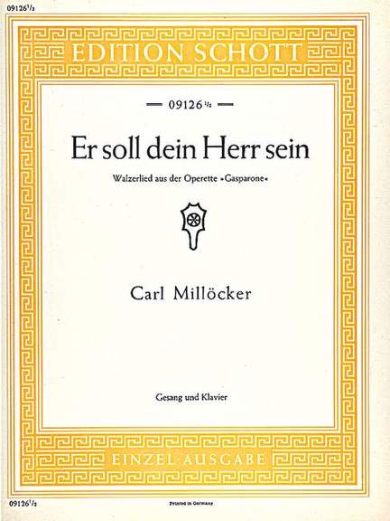 Milloecker, C: Er soll dein Herr sein