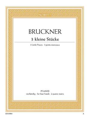 Bruckner, A: Three little pieces