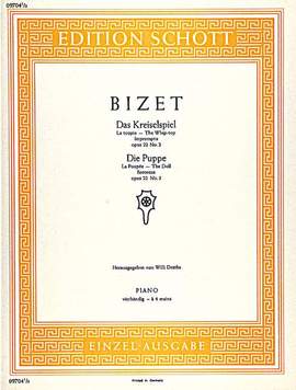 Bizet, G: Das Kreiselspiel / Die Puppe op. 22/2 u. 3