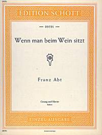 Abt, F: Wenn man beim Wein sitzt op. 204/3