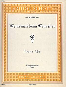 Abt, F: Wenn man beim Wein sitzt A major op. 204/3