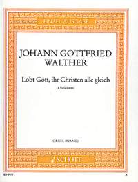 Walther, J G: Lobt Gott, ihr Christen alle gleich