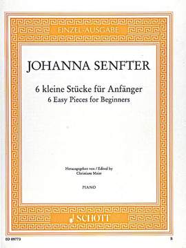 Senfter, J: 6 kleine Stücke für Anfänger o. op.