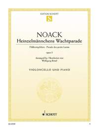Noack, K: Heinzelmännchens Wachtparade op. 5