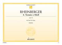 Rheinberger, J G: Sonata No. 8 E minor op. 132