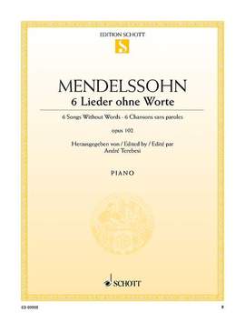 Mendelssohn: 6 Songs without Words op. 102