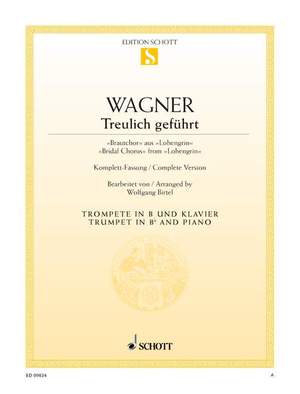 Wagner, R: Treulich geführt WWV 75
