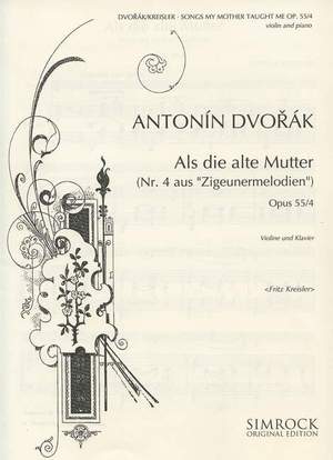 Dvořák, A: Songs my mother taught me op. 55/4