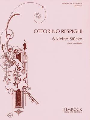 Respighi, O: Six Little Pieces