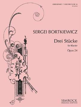 Bortkiewicz, S: Drei Stücke op. 24