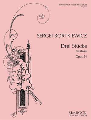 Bortkiewicz, S: Drei Stücke op. 24