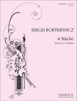 Bortkiewicz, S: Vier Stücke op. 10