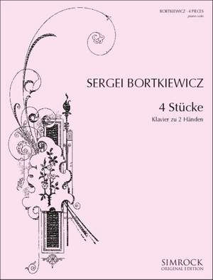 Bortkiewicz, S: Vier Stücke op. 10