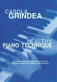 Grindea, C: Healthy Piano Technique