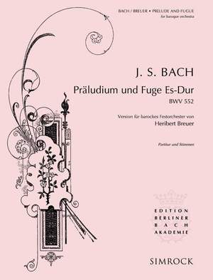 Bach, J S: Prelude and Fugue in E flat Major BWV 552