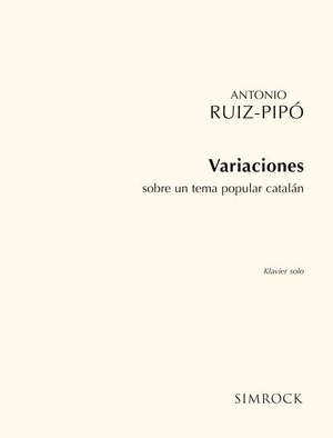 Ruiz-Pipó, A: Variaciones sobre un tema popular catalán