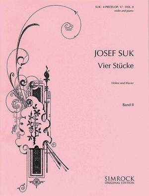 Suk, J: Vier Stücke op. 17 Vol. 2
