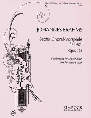 Brahms, J: Six Chorale Preludes op. 122