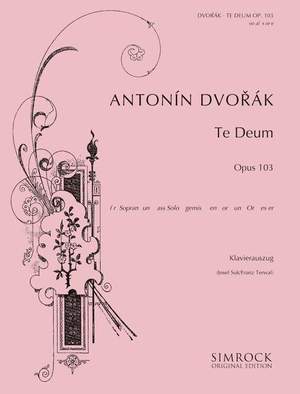 Dvořák, A: Te Deum op. 103