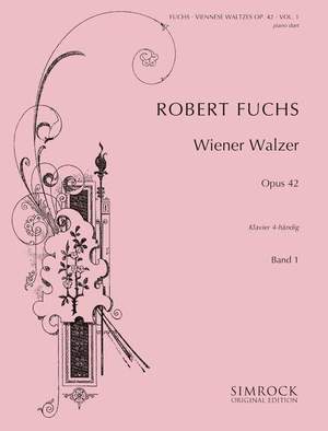 Fuchs, R: Viennese Waltzes op. 42/1-10 Vol. 1