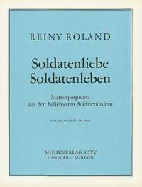Roland, R: Soldatenliebe - Soldatenleben